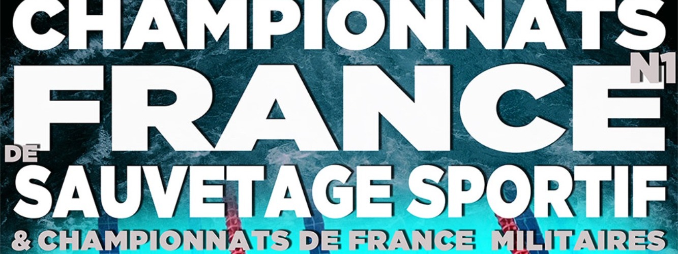 CHAMPIONNATS DE FRANCE DE SAUVETAGE SPORTF N1 & MILITAIRE 2022